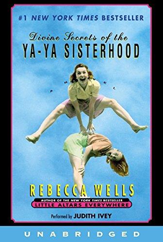 Divine Secrets of the Ya-Ya Sisterhood: A Novel