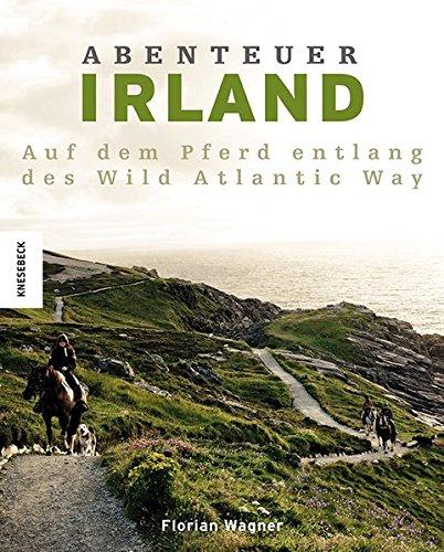 Abenteuer Irland: Mit dem Pferd entlang des Wild Atlantic Way