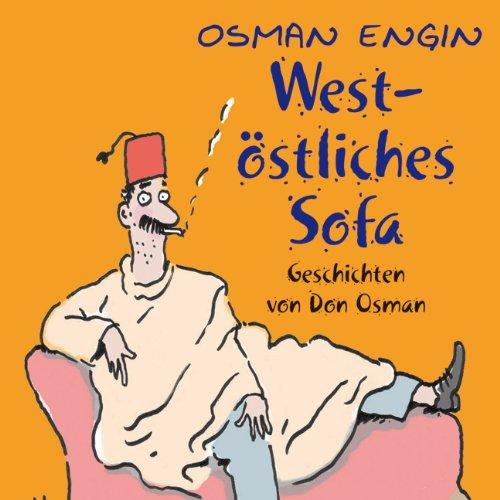 West-östliches Sofa: Neue Geschichten von Don Osman (ungekürzte Lesung)