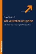 Wir verstehen uns prima: Interkulturelle Erziehung im Kindergarten