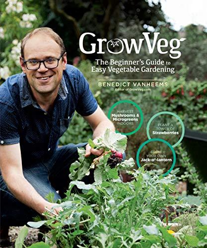 Growveg: A Guide to Easy Gardening: The Beginner's Guide to Easy Vegetable Gardening