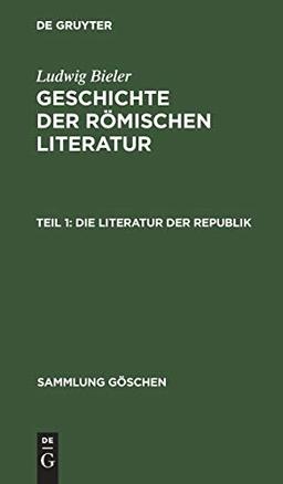 Die Literatur der Republik (Sammlung Göschen, 52, Band 52)