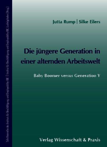 Die jüngere Generation in einer alternden Arbeitswelt: Baby Boomer versus Generation Y