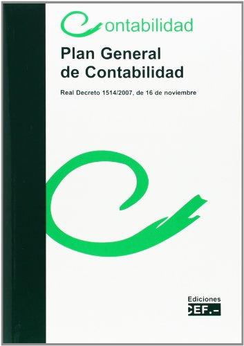 Plan General de Contabilidad. (Real Decreto 1514/2007, de 16 de noviembre)