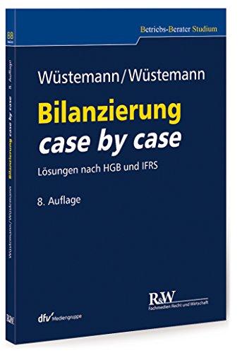 Bilanzierung case by case: Lösungen nach HGB und IFRS