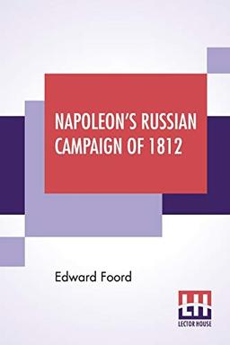 Napoleon's Russian Campaign Of 1812