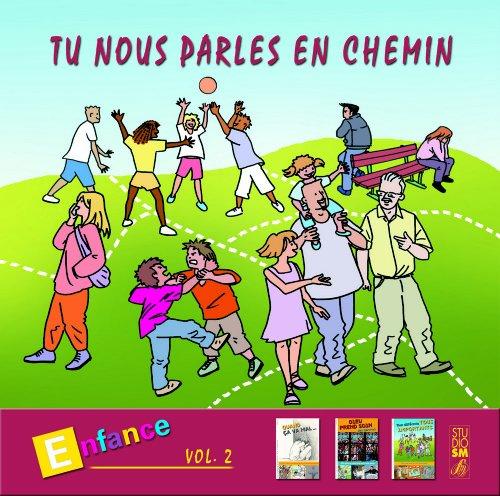 Tu nous parles en chemin - Enfance vol 2