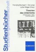 Theorien des Unterrichts: Erläuterungen - Texte - Arbeitsaufgaben