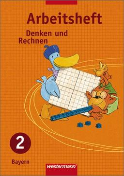 Denken und Rechnen - Ausgabe 2005 für Grundschulen in Bayern: Arbeitsheft 2