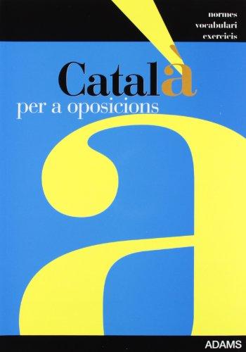 CATALA PER A OPOSICIONS (Administrativos de la Generalitat Valenciana (Obra completa))