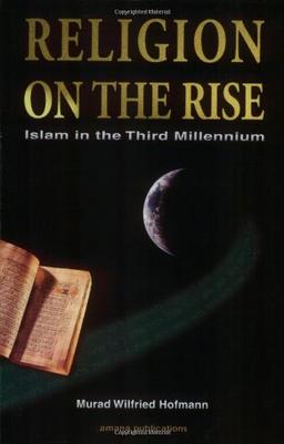 Religion on the Rise: Islam in the Third Millennium