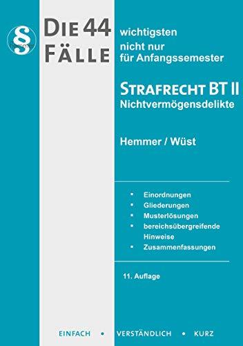 Die 44 wichtigsten Fälle Strafrecht BT I (Skripten - Strafrecht)