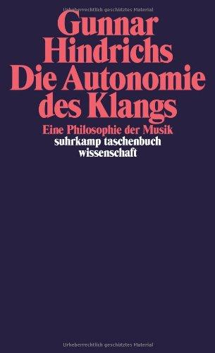 Die Autonomie des Klangs: Eine Philosophie der Musik (suhrkamp taschenbuch wissenschaft)