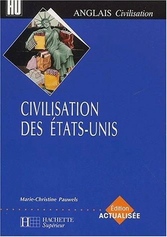 Civilisation des Etats-Unis (Hu Anglais Civilisat)