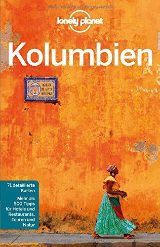 Lonely Planet Reiseführer Kolumbien (Lonely Planet Reiseführer Deutsch)