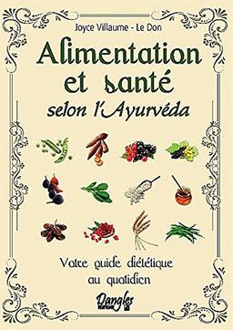 Alimentation et santé selon l'ayurvéda : votre guide diététique au quotidien