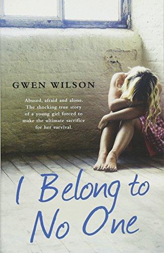 I Belong to No One: Abused, afraid and alone. A young girl forced to make the ultimate sacrifice for her survival.