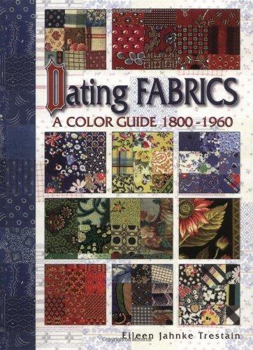 Dating Fabrics - A Color Guide: 1800-1960