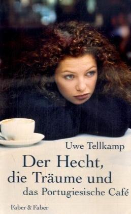 Der Hecht, die Träume und das Portugiesische Café