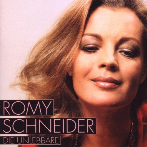 Romy Schneider: Die Unlebbare