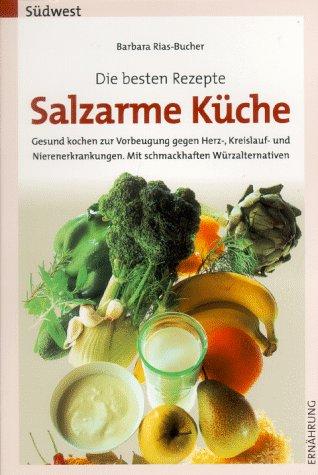 Salzarme Küche. Die besten Rezepte