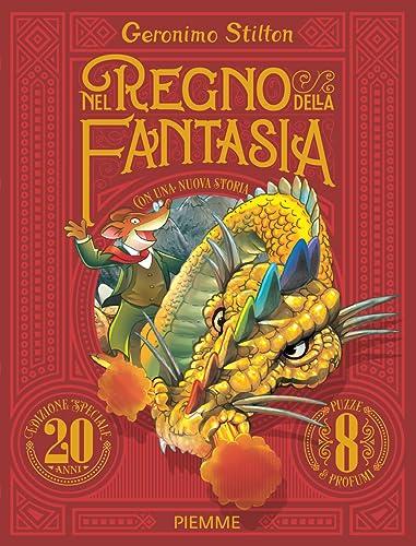 Nel Regno della Fantasia. Ediz. speciale 20 anni (Grandi libri)