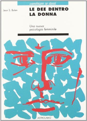 Le dee dentro la donna. Una nuova psicologia al femminile