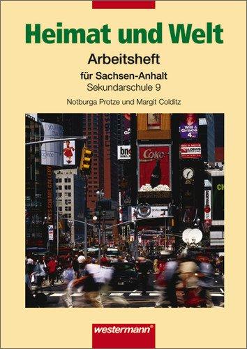 Heimat und Welt. Geographie für Sachsen-Anhalt: Heimat und Welt - Ausgabe 2001 für Sekundarsschulen in Sachsen-Anhalt: Arbeitsheft 9