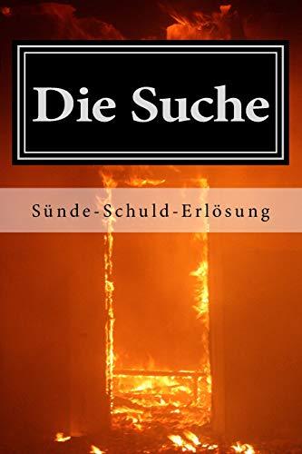 Die Suche: Suende - Schuld - Erloesung