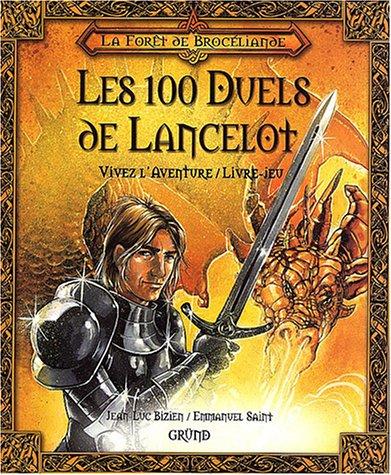 La forêt de Brocéliande. Vol. 3. Les 100 duels de Lancelot