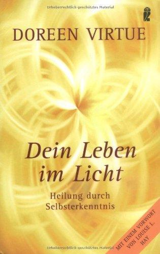 Dein Leben im Licht: Heilung durch Selbsterkenntnis