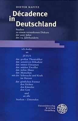 Décadence in Deutschland: Studien zu einem versunkenen Diskurs der 90er Jahre des 19. Jahrhunderts (Beiträge zur neueren Literaturgeschichte)