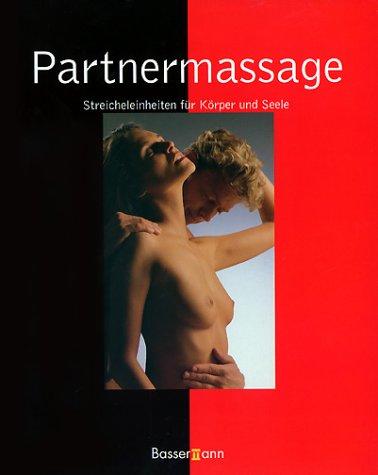 Partnermassage. Streicheleinheiten für Körper und Seele