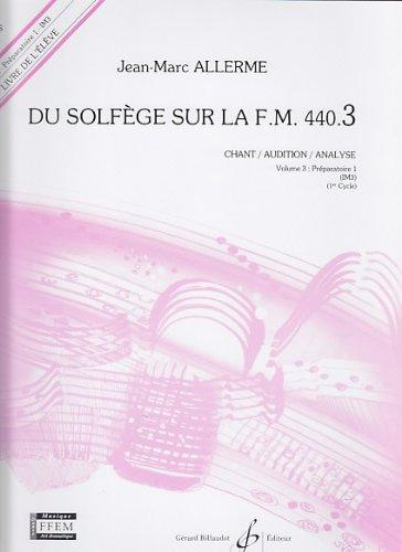 Du Solfege Sur la F.M. 440.3 - Chant/Audition/Analyse - Eleve