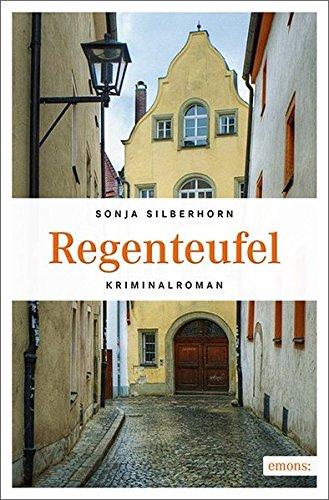 Regenteufel: Kriminalroman (Sarah Sonnenberg, Raphael Jordan)