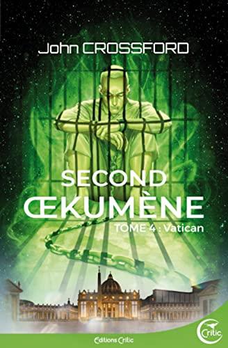 Second Oekumène : chroniques de l'interrègne. Vol. 4. Vatican