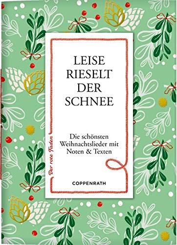 Leise rieselt der Schnee: Die schönsten Weihnachtslieder mit Noten & Texten (Der rote Faden)