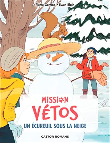 Mission vétos. Vol. 10. Un écureuil sous la neige