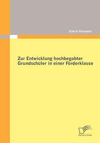 Zur Entwicklung hochbegabter Grundschüler in einer Förderklasse