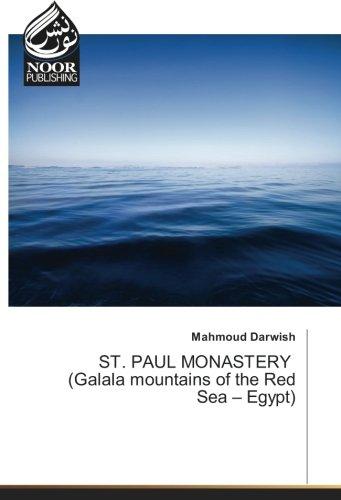 ST. PAUL MONASTERY (Galala mountains of the Red Sea – Egypt)