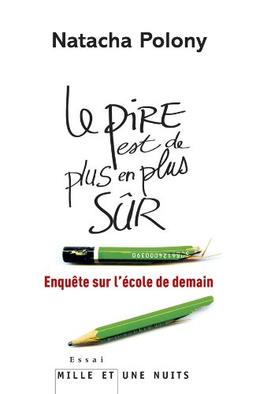 Le pire est de plus en plus sûr : enquête sur l'école de demain