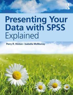 Hinton, P: Presenting Your Data with SPSS Explained