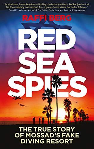 Red Sea Spies: The True Story of Mossad's Fake Holiday Resort