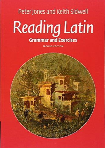 Reading Latin: Grammar and Exercises