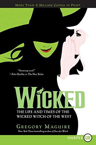 Wicked: Life and Times of the Wicked Witch of the West (Wicked Years, Band 1)