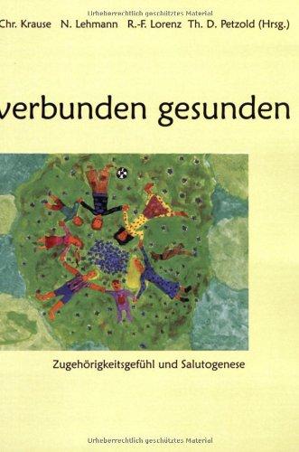 verbunden gesunden: Zugehörigkeitsgefühl und Salutogenese