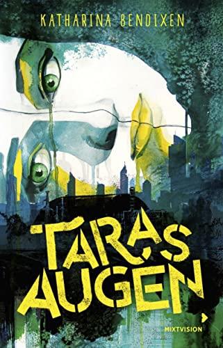 Taras Augen: Dystopie trifft auf Liebesroman: Wenn ein Chemieunfall Verliebte trennt. Jugendbuch ab 14 Jahre.