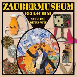 Katalog Zaubermuseum Bellachini: Sammlung Wittus Witt