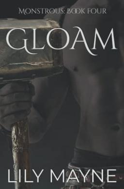 Gloam: Gay Monster Romance (Monstrous, Band 4)