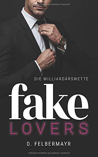 FAKE LOVERS: Die Milliardärswette